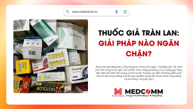 Thuốc giả tràn lan: Giải pháp nào ngăn chặn?