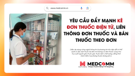 TĂNG CƯỜNG KÊ ĐƠN THUỐC ĐIỆN TỬ, LIÊN THÔNG ĐƠN THUỐC VÀ BÁN THUỐC THEO ĐƠN